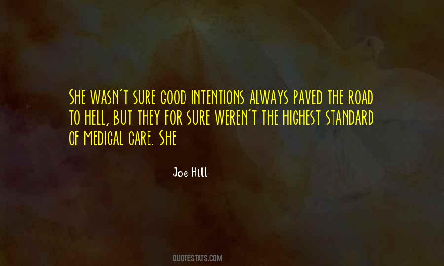 Paved With Good Intentions Quotes #1633385