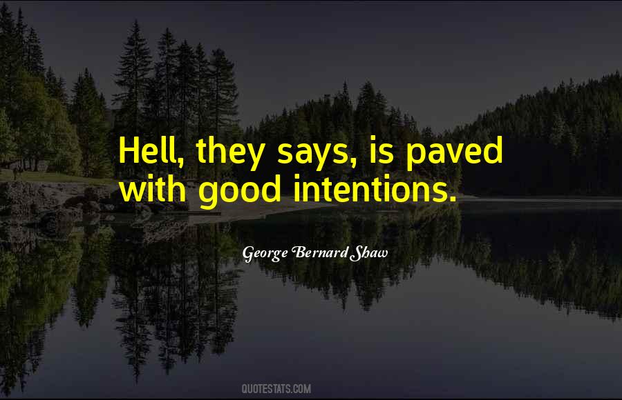 Paved With Good Intentions Quotes #747835