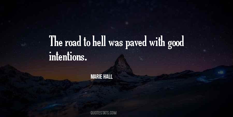 Paved With Good Intentions Quotes #818460