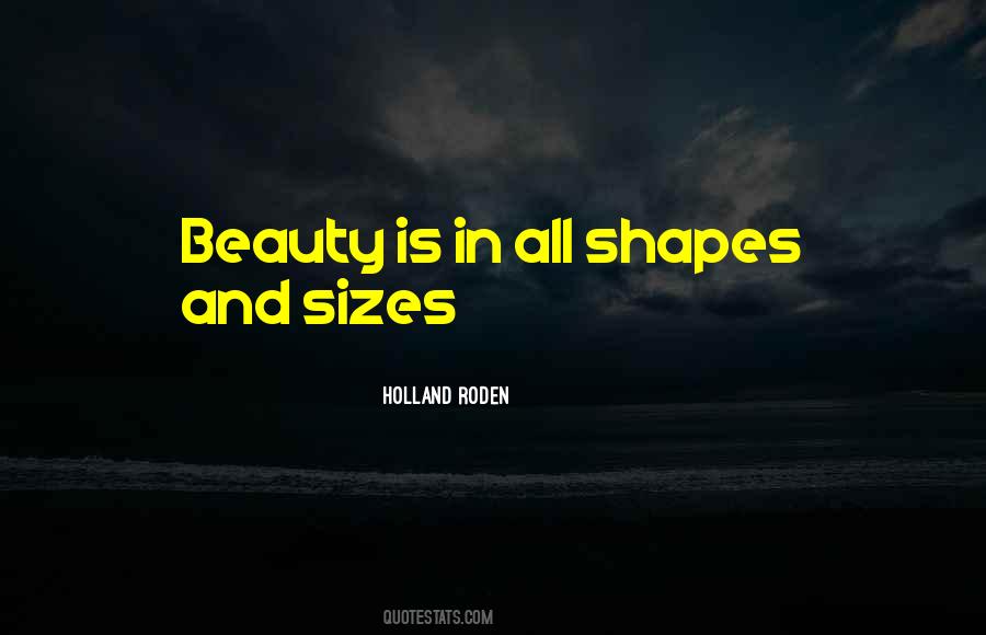 Quotes About Shapes And Sizes #561298