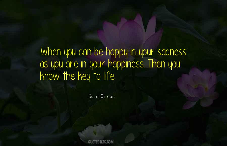 Key To Happy Life Quotes #728540