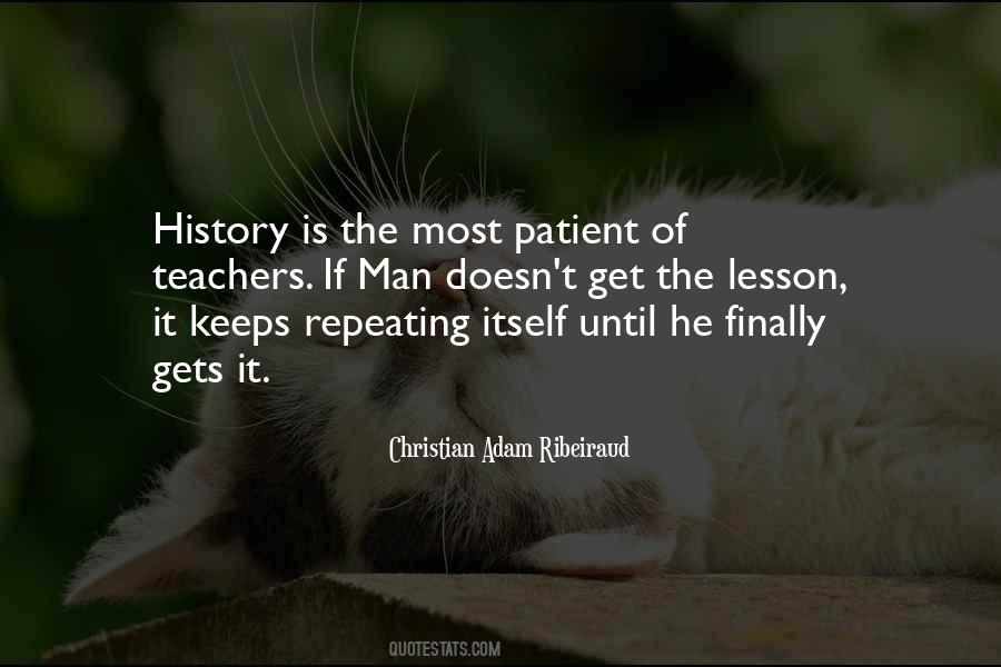 Quotes About Not Repeating History #325746