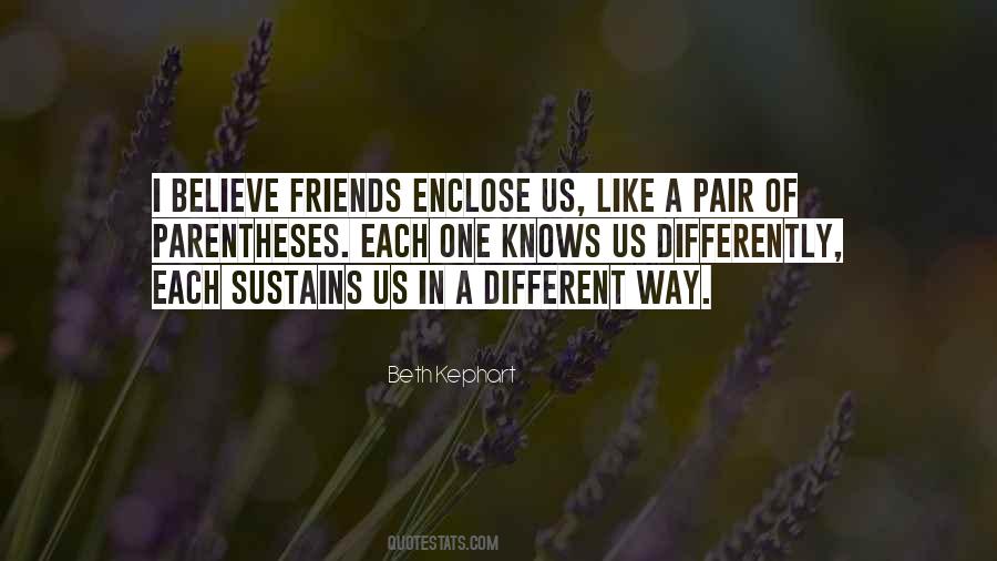 Friends Like Us Quotes #1373421