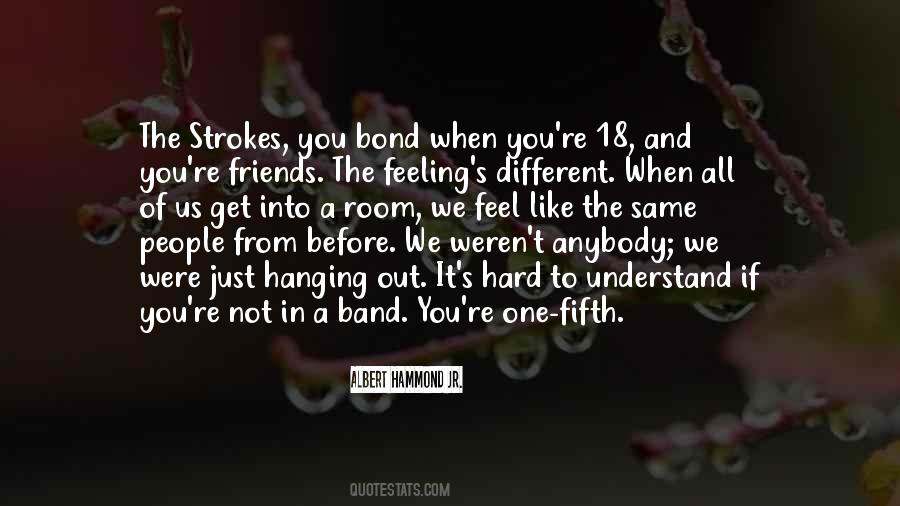 Friends Like Us Quotes #1723925