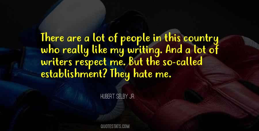 Quotes About They Hate Me #130077