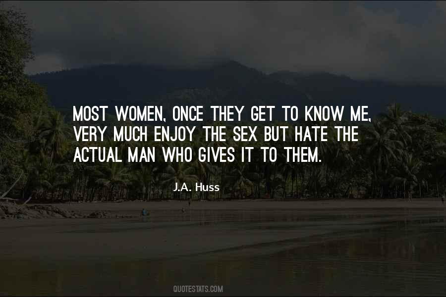 Quotes About They Hate Me #494230