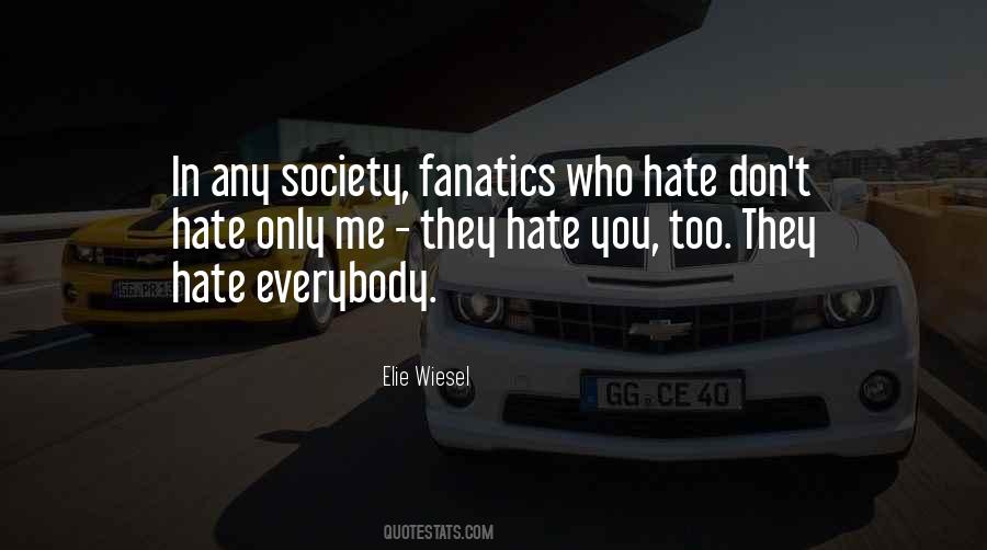 Quotes About They Hate Me #71230