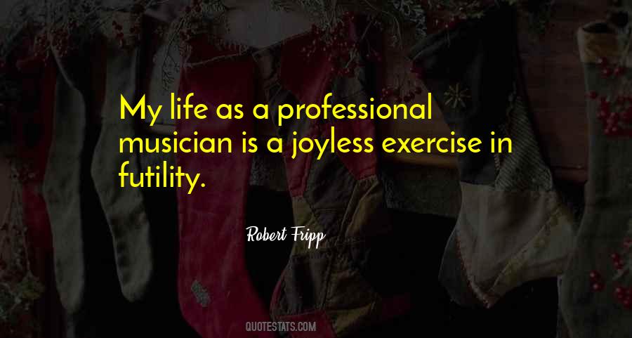 Exercise In Futility Quotes #3734