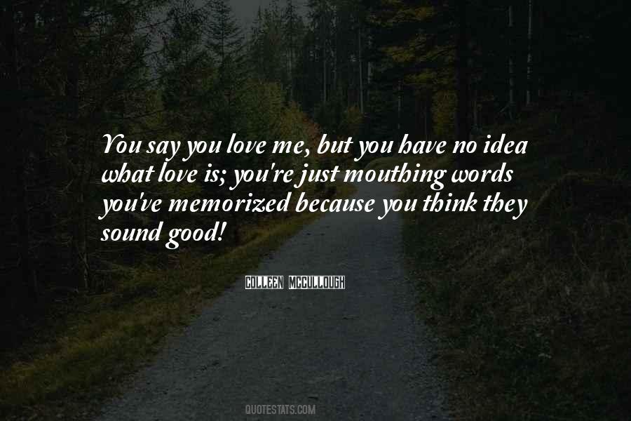 Quotes About You Have No Idea #1753062