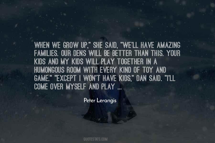 Quotes About Kids Growing Up #133591