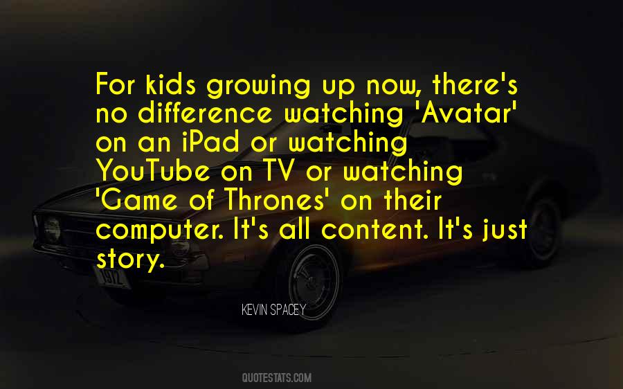 Quotes About Kids Growing Up #1428792