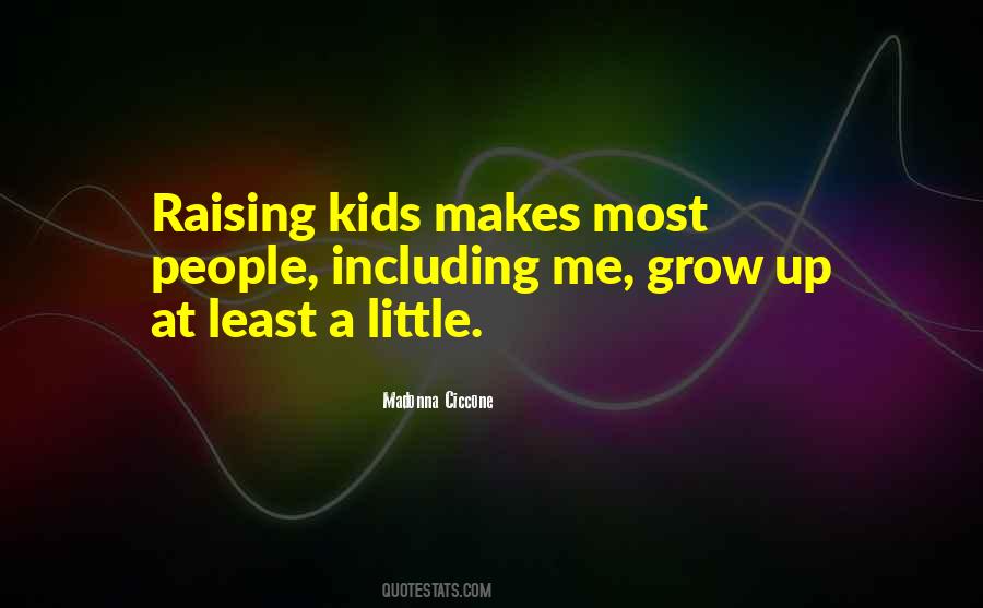 Quotes About Kids Growing Up #205108