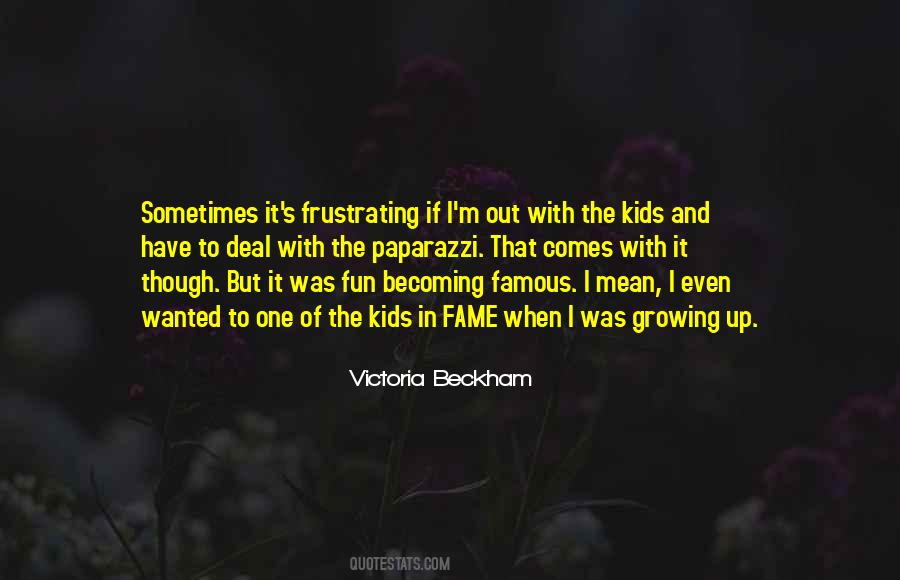 Quotes About Kids Growing Up #425036