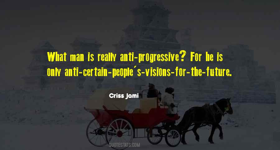 Quotes About Progressive Change #1173013