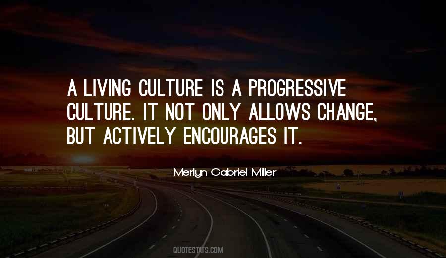 Quotes About Progressive Change #1220618