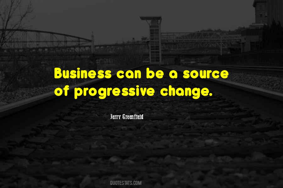 Quotes About Progressive Change #952551