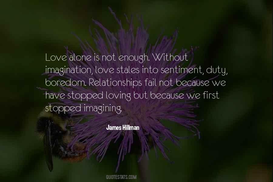 Quotes About Love Is Not Enough #197920