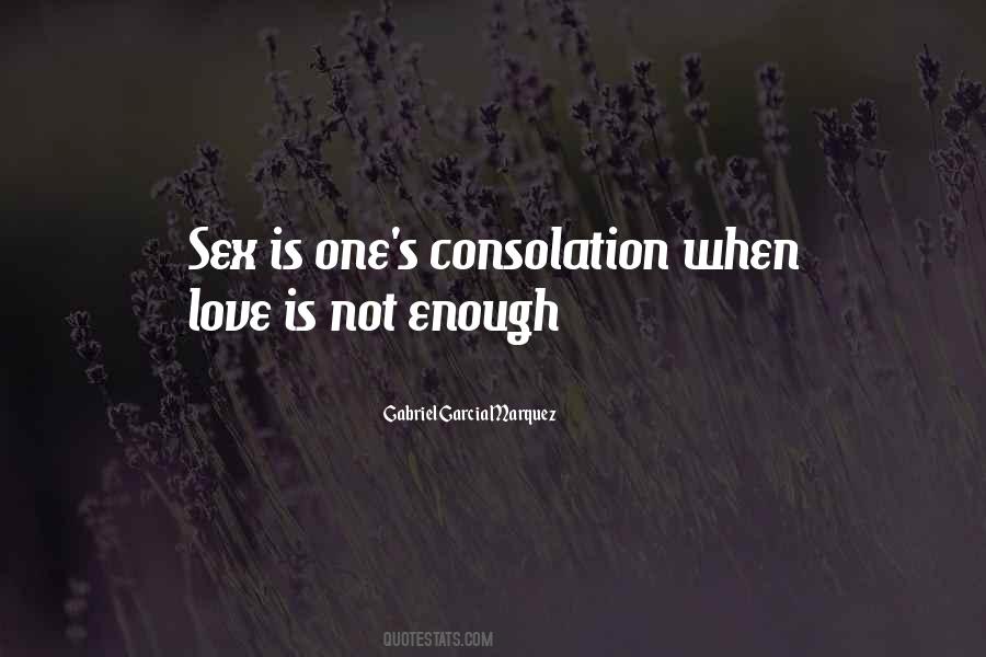 Quotes About Love Is Not Enough #810520