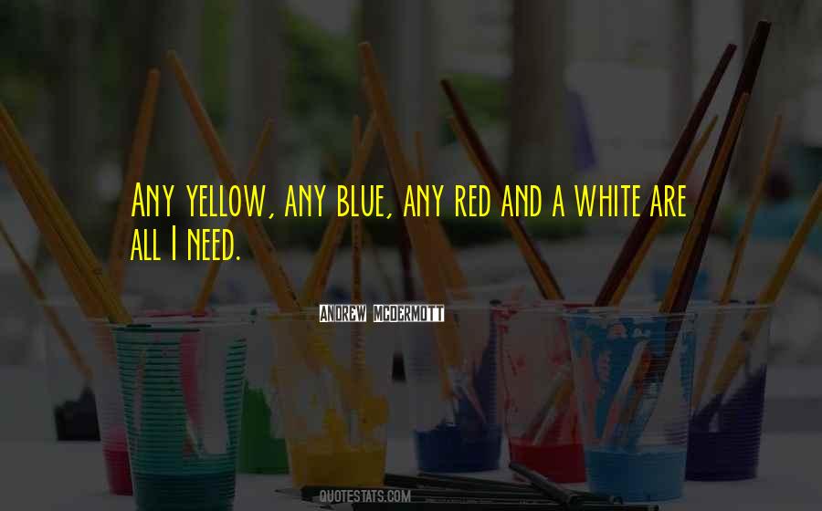 Quotes About Yellow And Blue #1651930