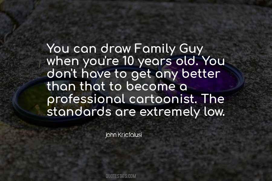 Quotes About Low Standards #299598