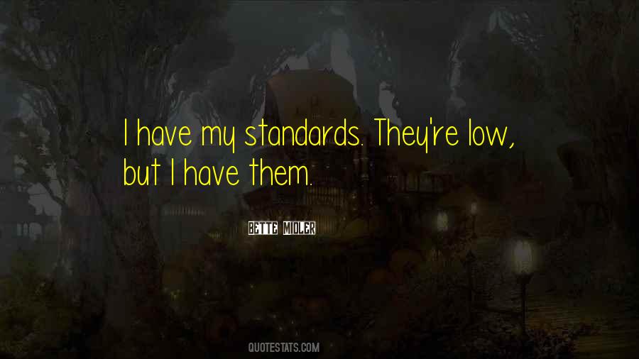 Quotes About Low Standards #893703