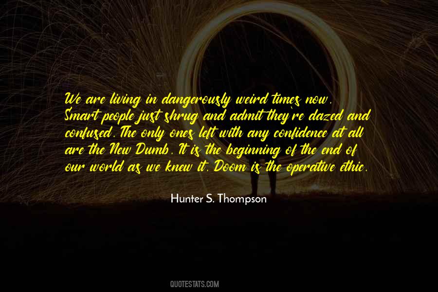 Quotes About Living Dangerously #573447