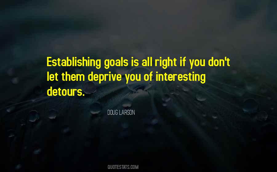 Quotes About Establishing Goals #1181794