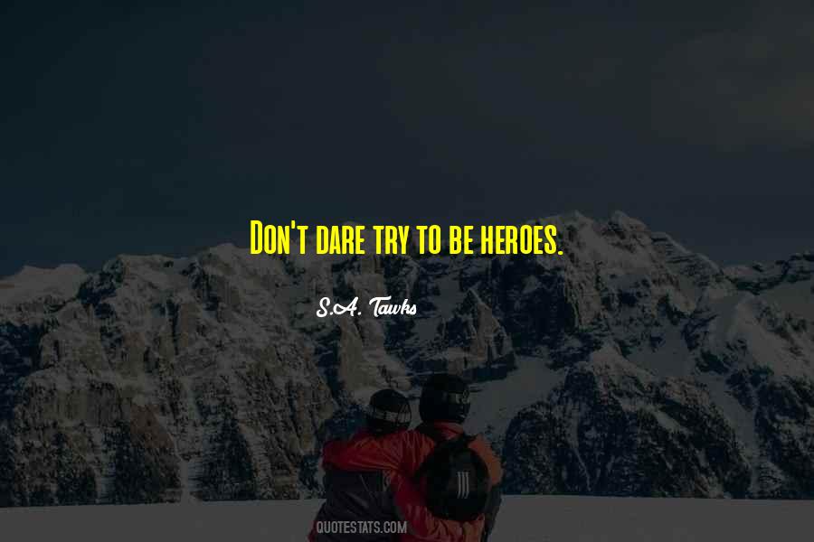 Quotes About Dare To Try #1502449