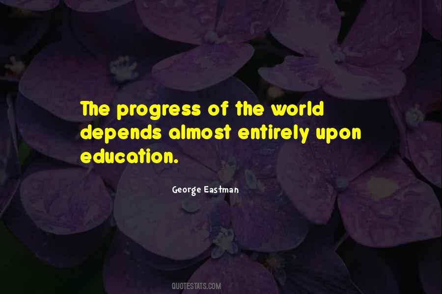 Quotes About Progress In Education #237290
