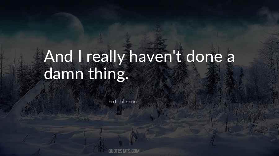 Quotes About Damn Things #1155359