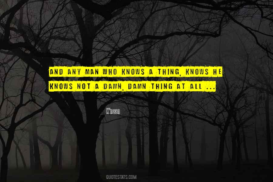 Quotes About Damn Things #426024