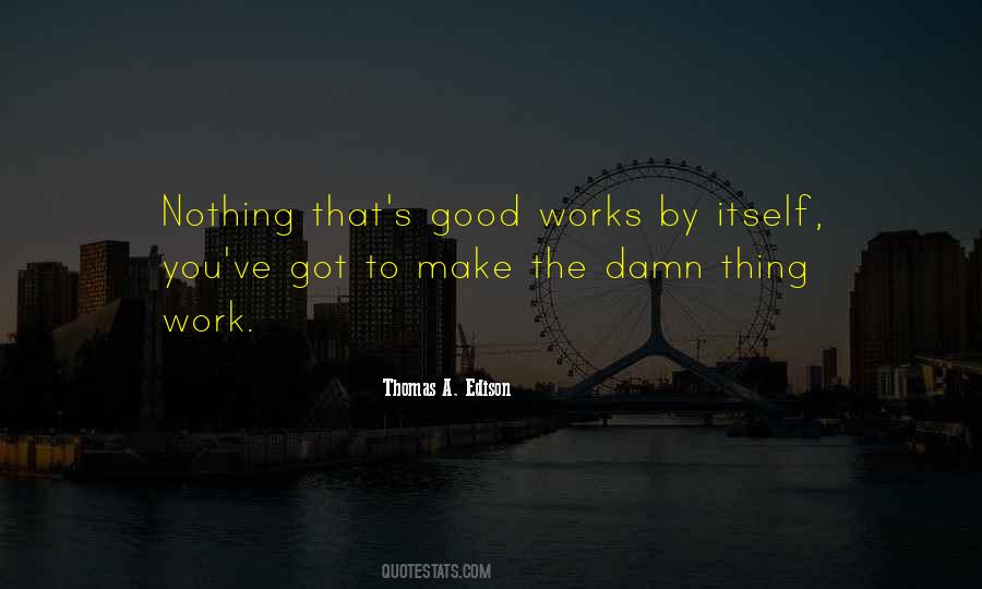 Quotes About Damn Things #532182