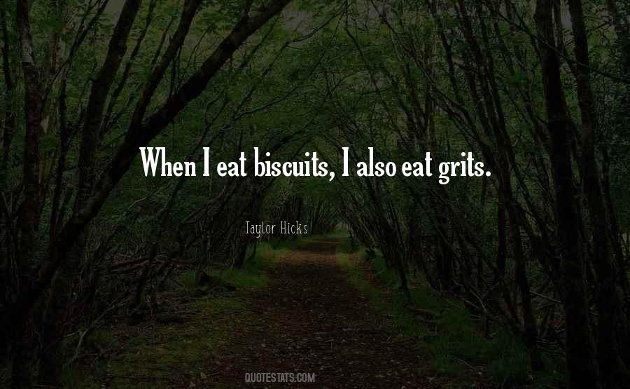 Quotes About Biscuits #1006038