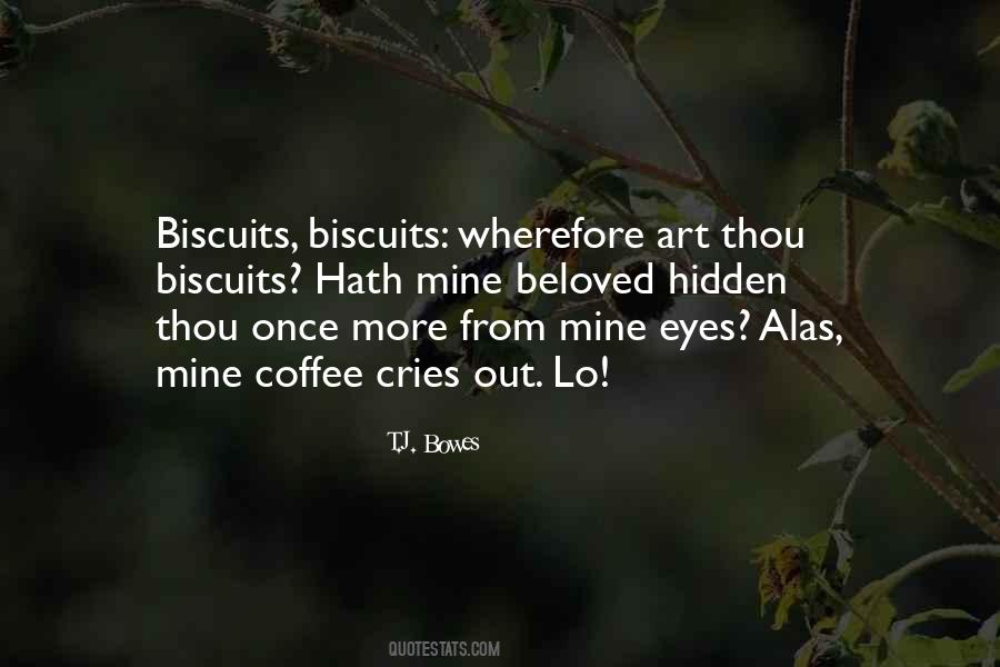 Quotes About Biscuits #252516