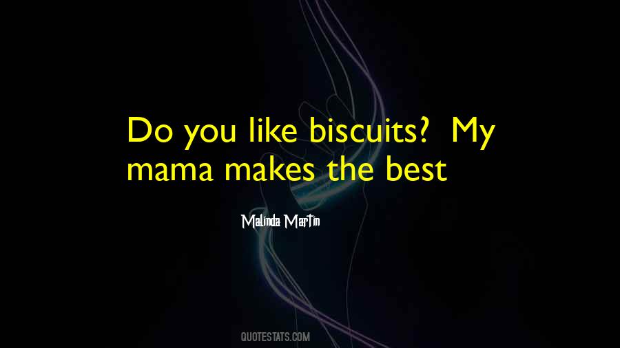 Quotes About Biscuits #472679