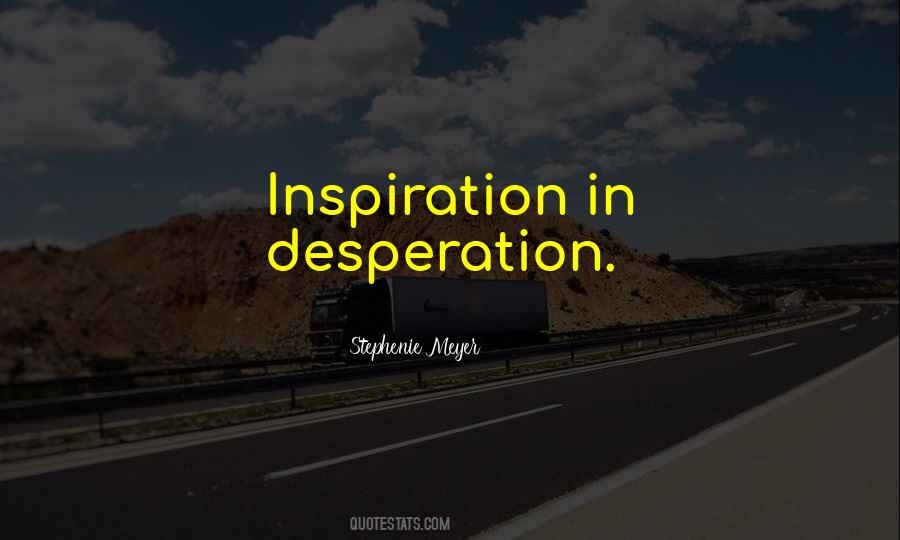 In Desperation Quotes #75320