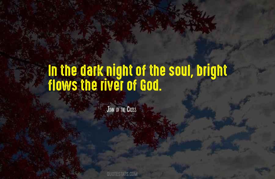 Quotes About Dark Night Of The Soul #679125