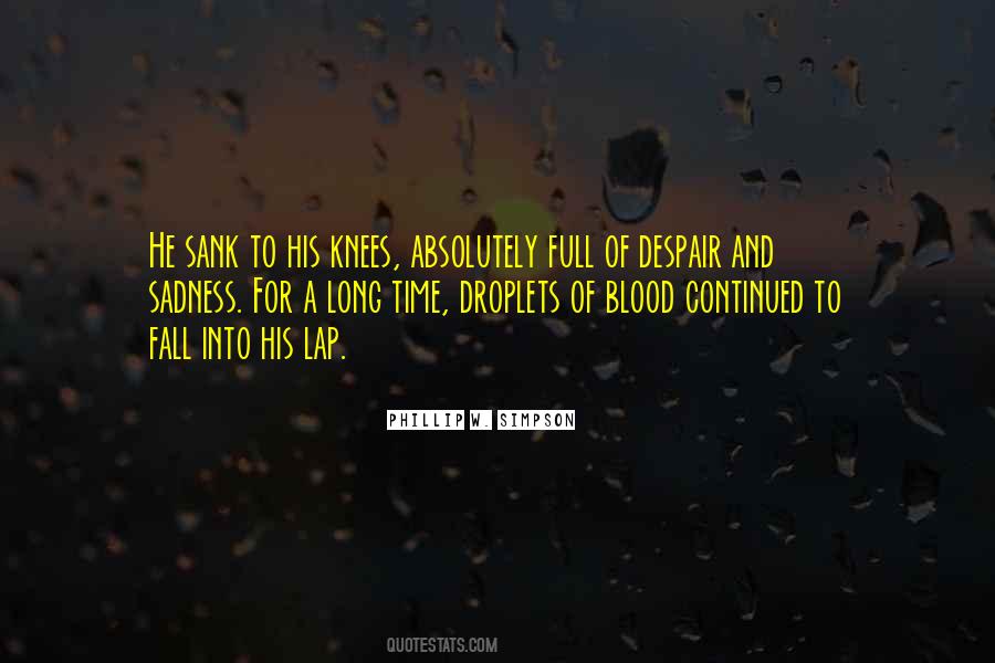 Fall On Your Knees Quotes #428164