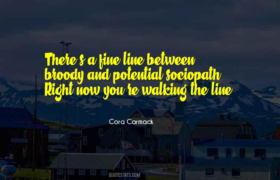 Quotes About Walking The Line #892943