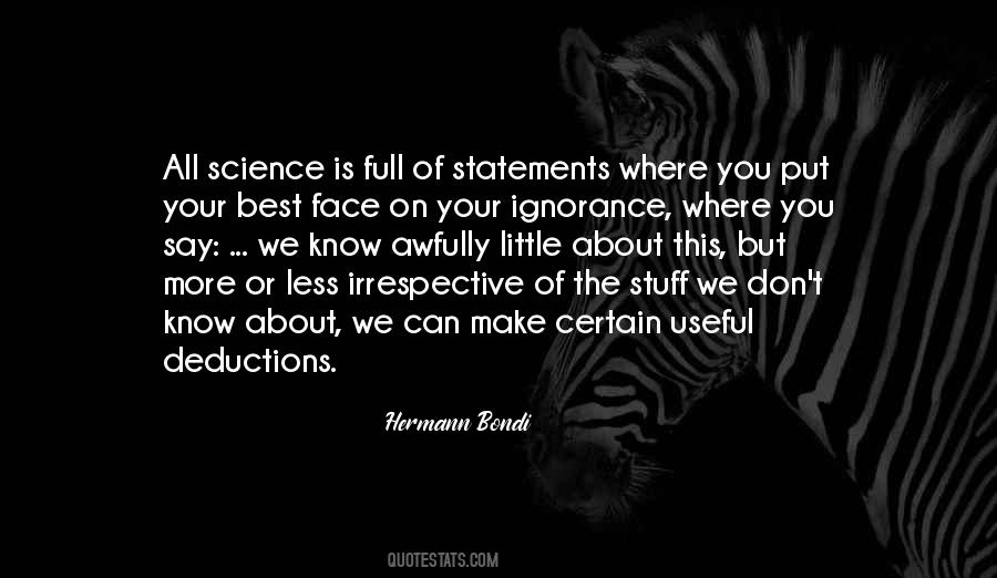 Quotes About Your Ignorance #1655456