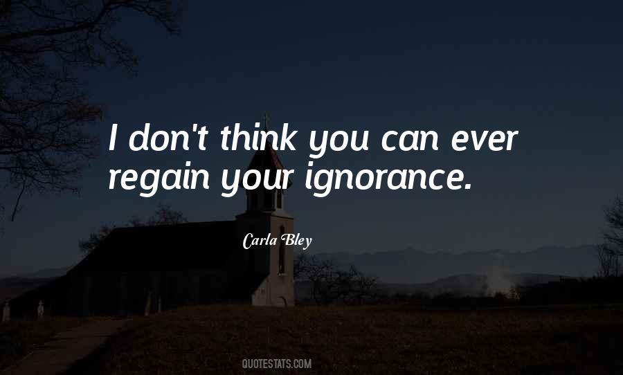 Quotes About Your Ignorance #1674462