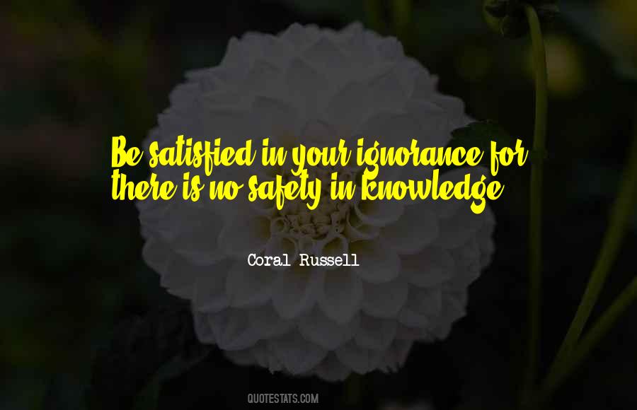 Quotes About Your Ignorance #357709