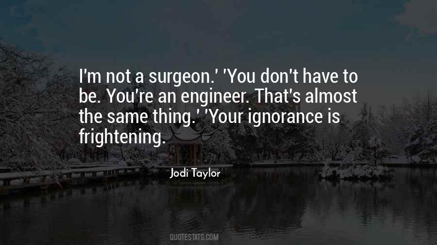 Quotes About Your Ignorance #557838