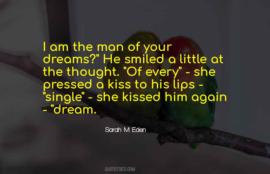 Quotes About Man Of Your Dreams #904336