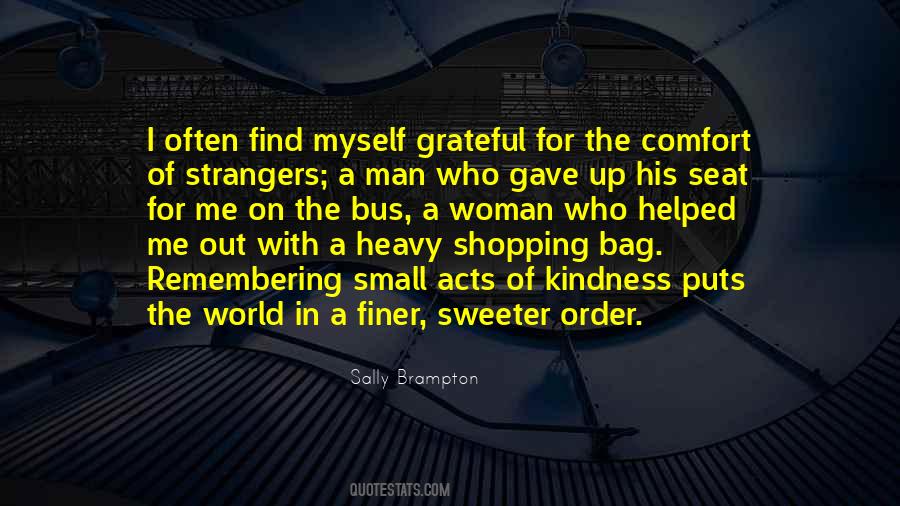 Quotes About Strangers Kindness #111139
