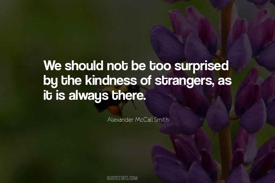 Quotes About Strangers Kindness #938408