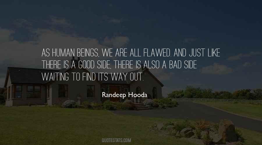 Human Flawed Quotes #1733647