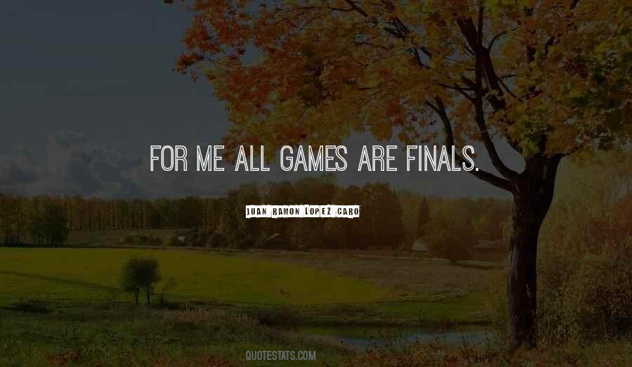 Quotes About Finals #1056624