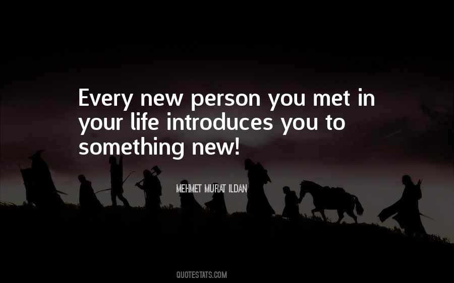 Quotes About Something New In Your Life #1675403 Quotes About Something New In Your Life #1675403