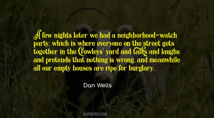 Quotes About Neighborhood Watch #1290375